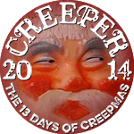 I'm a CREEP for The 13 Days of CREEPMAS