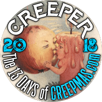 I'm a CREEP for The 13 Days of CREEPMAS