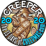 I'm a CREEP for The 13 Days of CREEPMAS