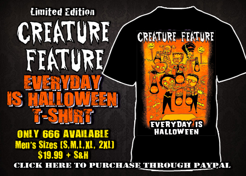 Creature Feature "Everyday Is Halloween" T-Shirt