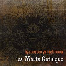 Halloween at High Noon - les Morts Gothique